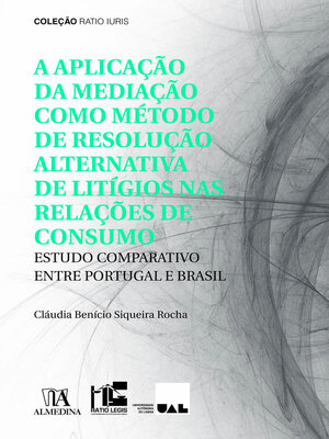 cover image of A Aplicação da Mediação como Método de Resolução Alternativa de Litígios nas Relações de Consumo